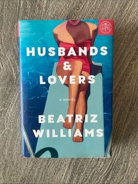 Husbands and Lovers - Beatriz Williams